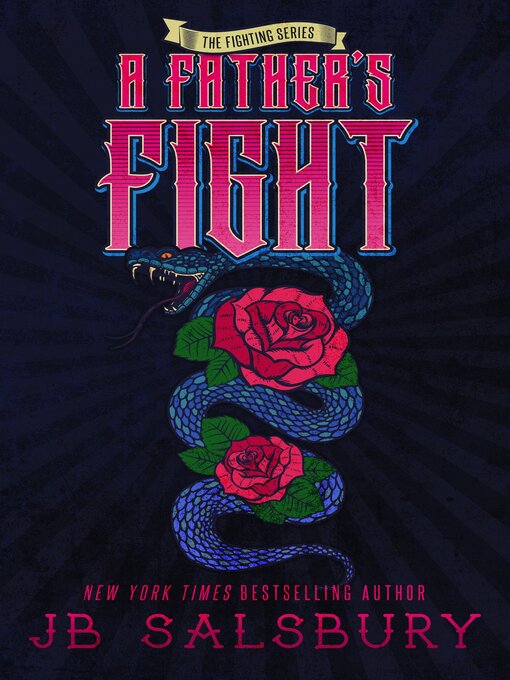 Title details for A Father's Fight (Fighting Series #5) by JB Salsbury - Available